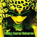 Funky Taurus Universe
