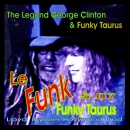 Le Funk  -  Funky Taurus  &  George Clinton  pre-order  Release Jan 2023